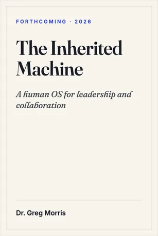 The Inherited Machine — Dr. Greg Morris